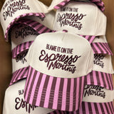 Blame it on Espresso Martinis - Maroon & Pink Stripe Trucker Hat